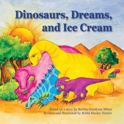 Cover image for Dinosaurs, Dreams, and Ice Cream