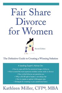 Cover image for Fair Share Divorce for Women: The Definitive Guide to Creating a Winning Solution