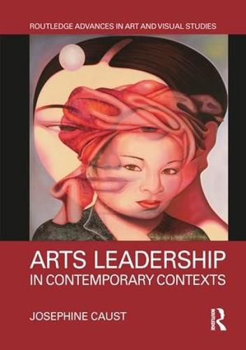 Cover image for Arts Leadership in Contemporary Contexts