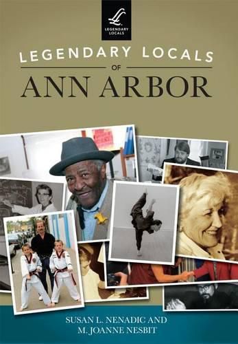 Cover image for Legendary Locals of Ann Arbor