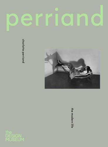 Cover image for Charlotte Perriand: The Modern Life