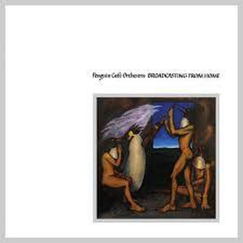 Cover image for Broadcasting From Home - Penguin Cafe Orchestra *** White Vinyl