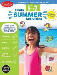 Cover image for Daily Summer Activities: Between 1st Grade and 2nd Grade, Grade 1 - 2 Workbook: Moving from 1st Grade to 2nd Grade, Grades 1-2