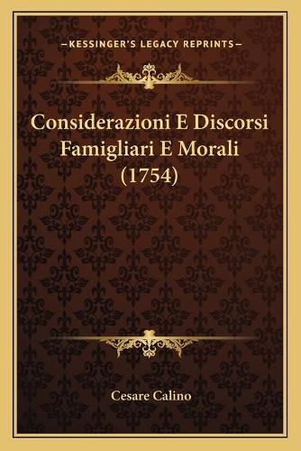 Considerazioni E Discorsi Famigliari E Morali (1754)