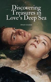 Cover image for Discovering Treasures in Love's Deep Sea