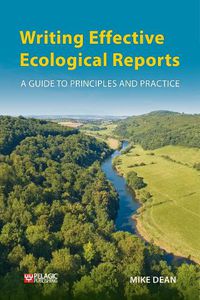 Cover image for Writing Effective Ecological Reports: A Guide to Principles and Practice