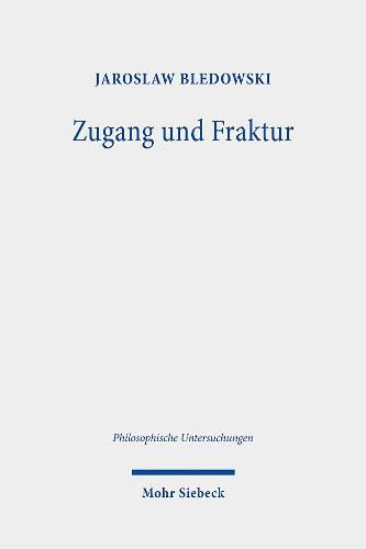 Cover image for Zugang und Fraktur: Heideggers Subjektivitatstheorie in  Sein und Zeit
