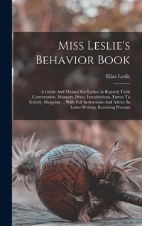 Cover image for Miss Leslie's Behavior Book