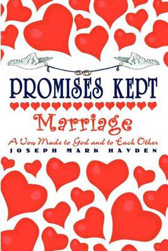 Cover image for Promises Kept: Marriage - a Vow Made to God and to Each Other