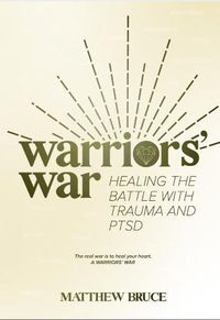 Cover image for Warriors' War: Healing the Battle With Trauma and PTSD