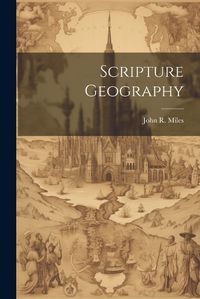 Cover image for Scripture Geography