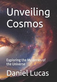 Cover image for Unveiling Cosmos