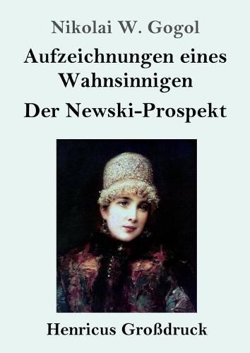 Cover image for Aufzeichnungen eines Wahnsinnigen / Der Newski-Prospekt (Grossdruck)