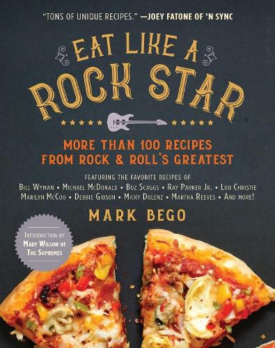 Cover image for Eat Like a Rock Star: More Than 100 Recipes from Rock & Roll's Greatest