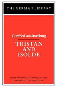 Cover image for Tristan and Isolde: Gottfried von Strassburg