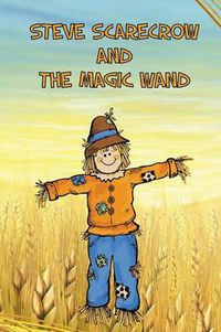 Cover image for Steve Scarecrow and the Magic Wand