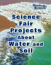 Cover image for Science Fair Projects about Water and Soil