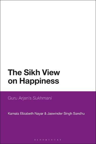 The Sikh View on Happiness: Guru Arjan's Sukhmani