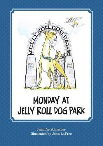 Cover image for Monday at Jelly Roll Dog Park