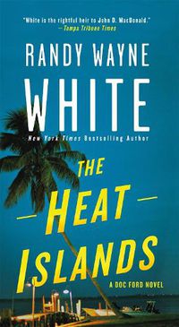 Cover image for The Heat Islands: A Doc Ford Novel