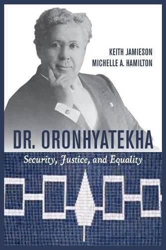 Dr. Oronhyatekha: Security, Justice, and Equality