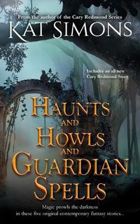 Cover image for Haunts and Howls and Guardian Spells