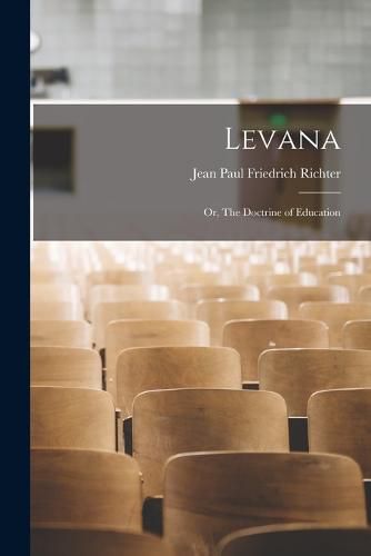 Levana; or, The Doctrine of Education