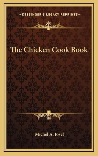 Cover image for The Chicken Cook Book