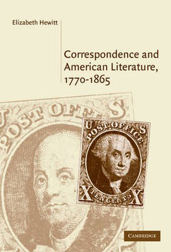 Cover image for Correspondence and American Literature, 1770-1865