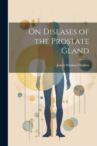 Cover image for On Diseases of the Prostate Gland