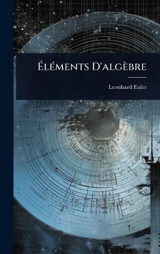 Cover image for AlA(c)ments D'algebre