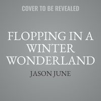 Cover image for Flopping in a Winter Wonderland