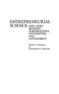 Cover image for Entrepreneurial Science: New Links Between Corporations, Universities, and Government