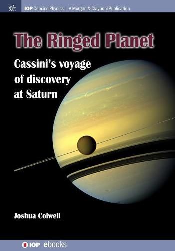 Cover image for The Ringed Planet: Cassini's Voyage of Discovery at Saturn