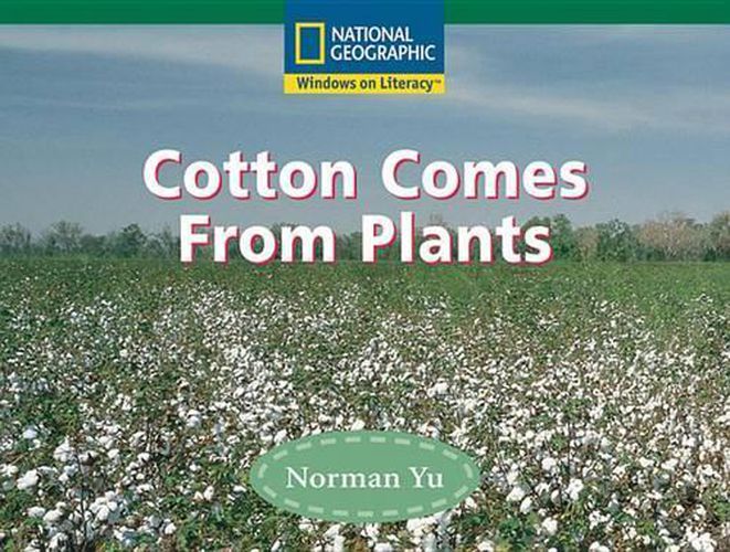 Cover image for Windows on Literacy Fluent (Social Studies: Economics/Government): Cotton Comes from Plants