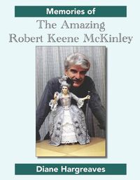 Cover image for Memories of The Amazing Robert Keene McKinley