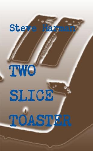 Cover image for Two Slice Toaster
