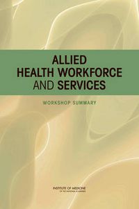 Cover image for Allied Health Workforce and Services: Workshop Summary