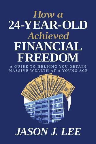 Cover image for How a 24-Year-Old Achieved Financial Freedom