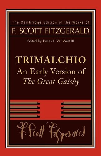 Cover image for F. Scott Fitzgerald: Trimalchio: An Early Version of 'The Great Gatsby