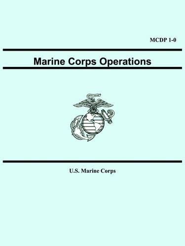 Cover image for Marine Corps Operations (McDp 1-0)