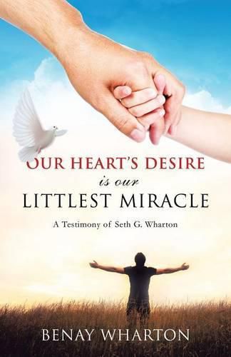 Cover image for Our Heart's Desire Is Our Littlest Miracle