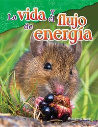 Cover image for La vida y el flujo de energia (Life and the Flow of Energy)