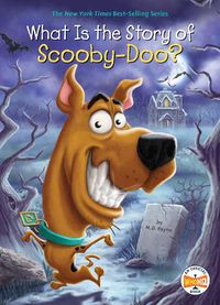 Cover image for What Is the Story of Scooby-Doo?