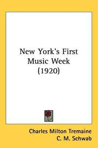 Cover image for New York's First Music Week (1920)