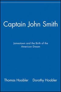 Cover image for Captain John Smith: Jamestown and the Birth of the American Dream