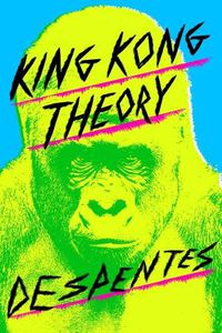 Cover image for King Kong Theory
