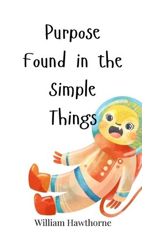 Cover image for Purpose Found in the Simple Things