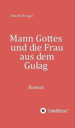 Cover image for Mann Gottes: und die Frau aus dem Gulag