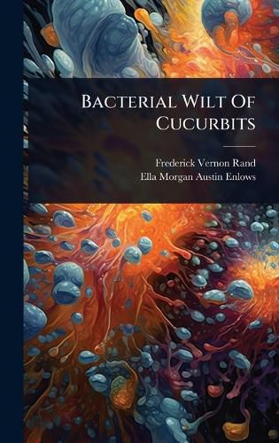 Cover image for Bacterial Wilt Of Cucurbits